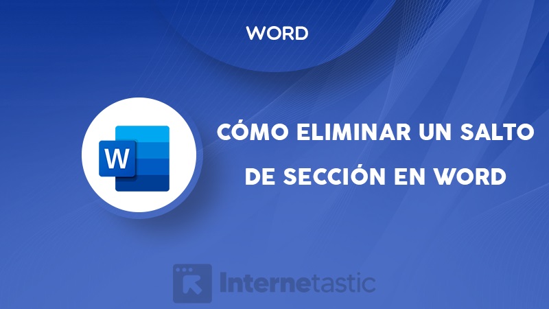 como eliminar o quitar un salto de seccion en word